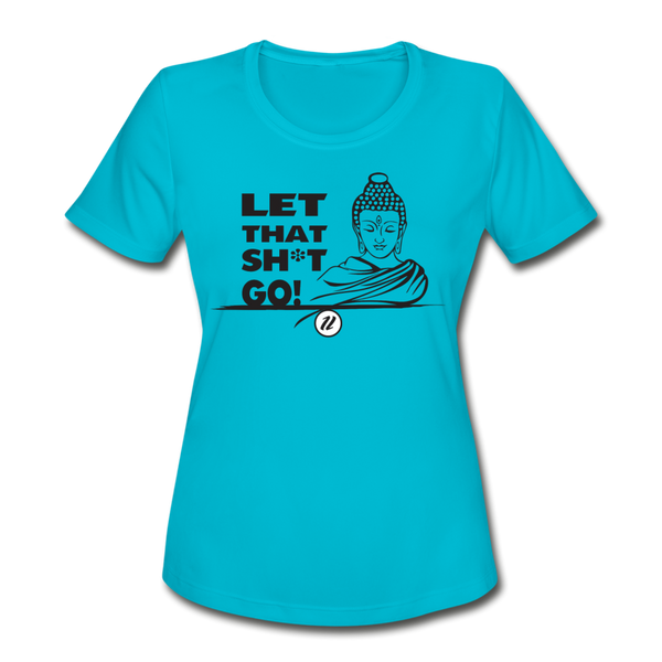 Women's Moisture Wicking T-Shirt | Let It Go Blk - turquoise