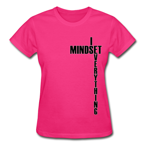 Mindset Is Everything Ladies T-Shirt - fuchsia
